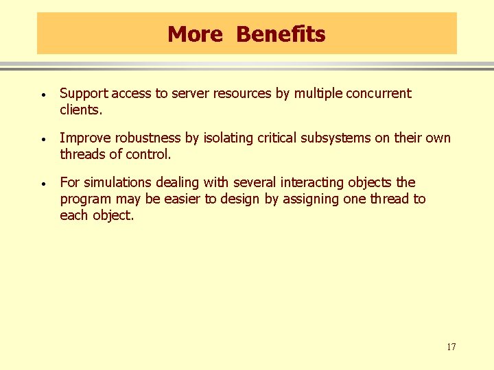 More Benefits · Support access to server resources by multiple concurrent clients. · Improve More Benefits · Support access to server resources by multiple concurrent clients. · Improve