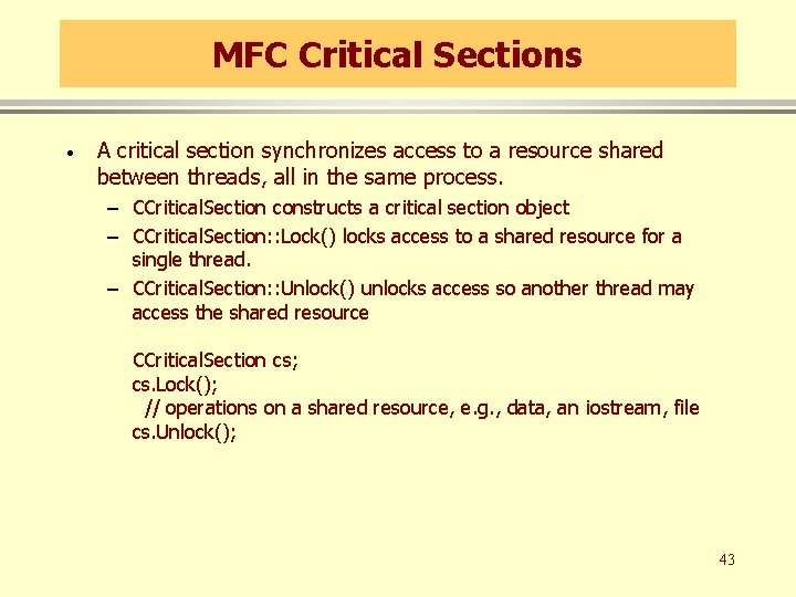 MFC Critical Sections · A critical section synchronizes access to a resource shared between MFC Critical Sections · A critical section synchronizes access to a resource shared between