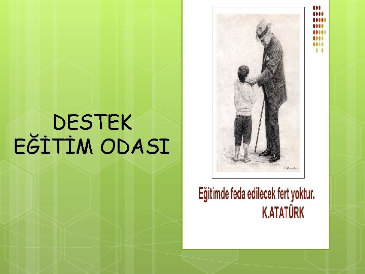 DESTEK EĞİTİM ODASI 