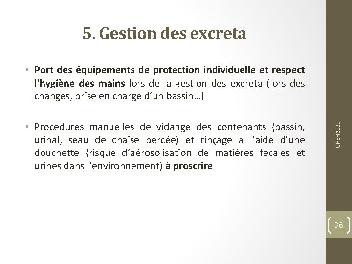 5. Gestion des excreta • Procédures manuelles de vidange des contenants (bassin, urinal, seau