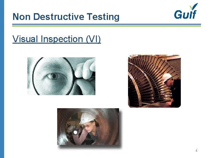 Non Destructive Testing Visual Inspection (VI) 4 