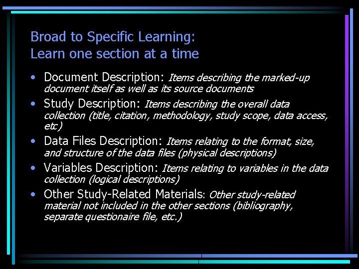 Broad to Specific Learning: Learn one section at a time • Document Description: Items