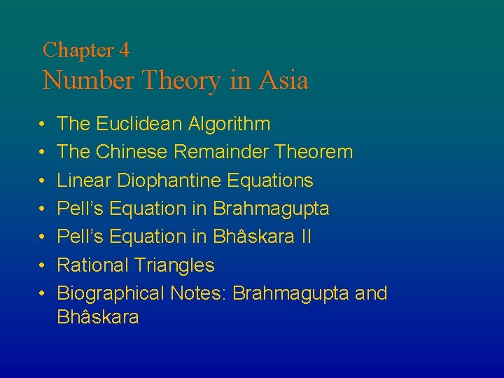 Chapter 4 Number Theory in Asia • • The Euclidean Algorithm The Chinese Remainder