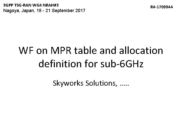 3 GPP TSG-RAN WG 4 NRAH#3 Nagoya, Japan, 18 - 21 September 2017 R