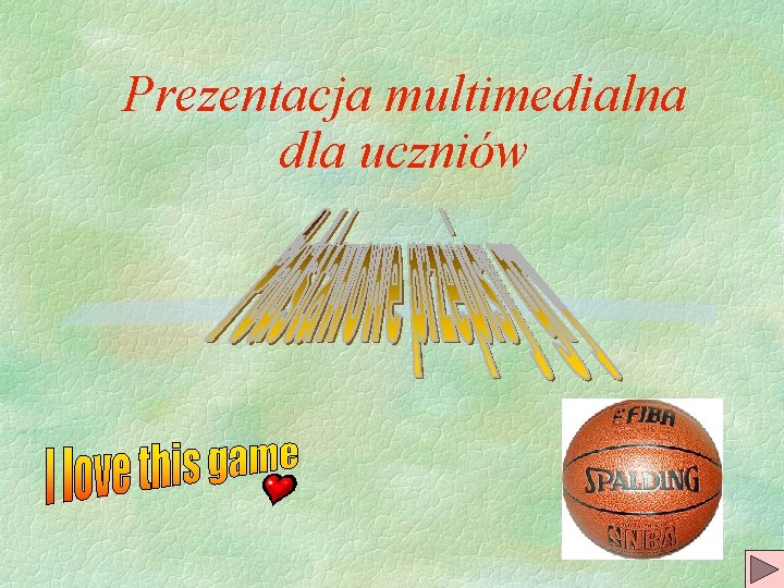 Prezentacja multimedialna dla uczniów 