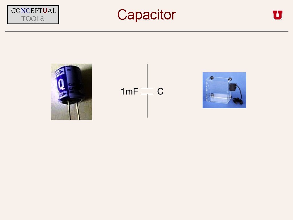CONCEPTUAL TOOLS Capacitor 