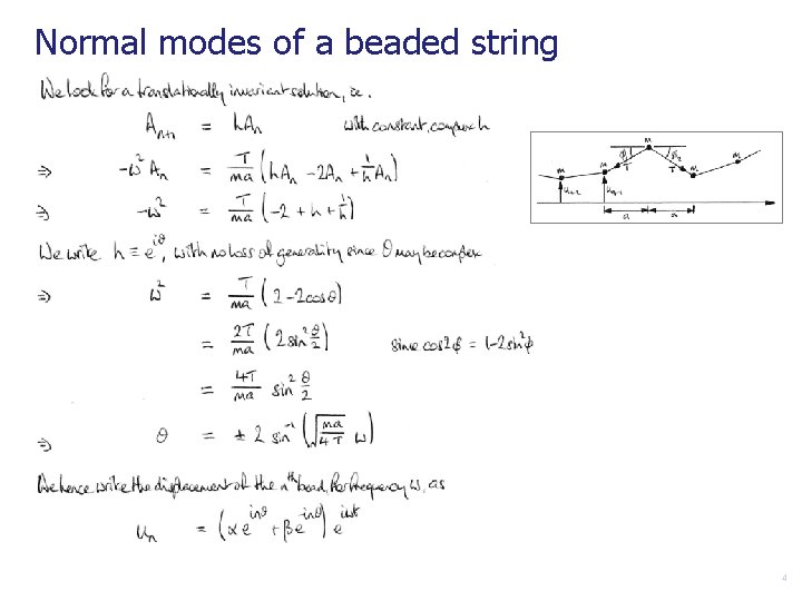 Normal modes of a beaded string 4 