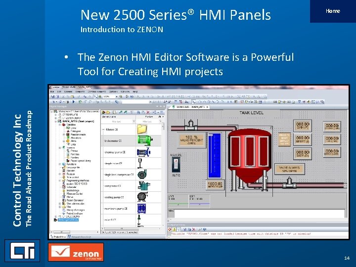 New 2500 Series® HMI Panels Home Introduction to ZENON Control Technology Inc The Road