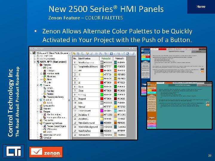 New 2500 Series® HMI Panels Home Zenon Feature – COLOR PALETTES Control Technology Inc