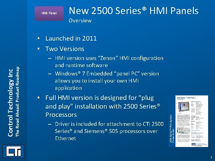 HMI Panel New 2500 Series® HMI Panels Overview Control Technology Inc The Road Ahead: