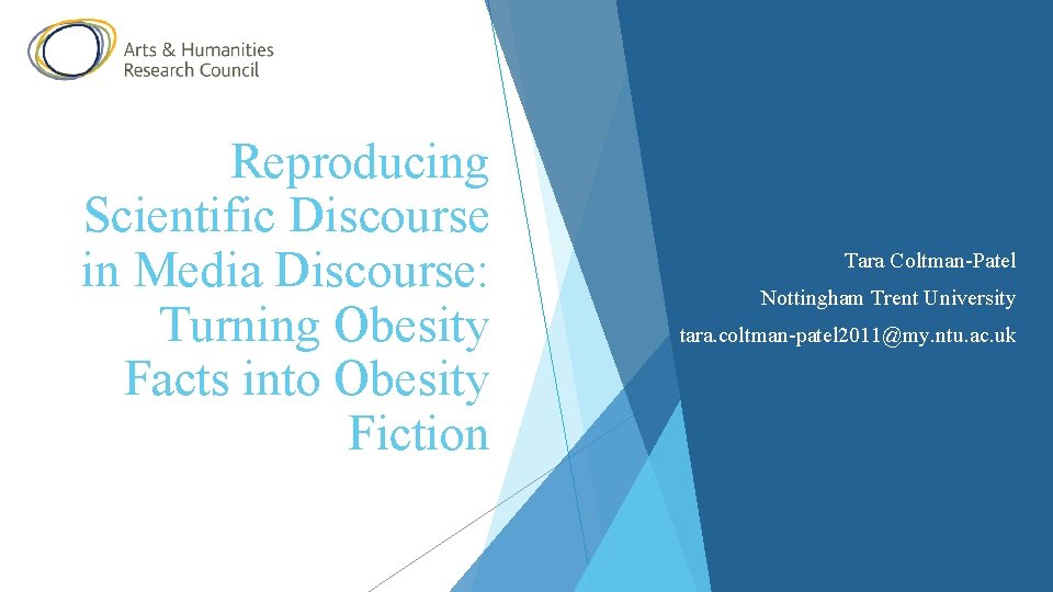 Reproducing Scientific Discourse in Media Discourse: Turning Obesity Facts into Obesity Fiction Tara Coltman-Patel