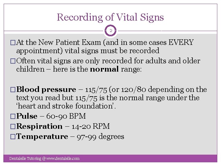 Recording of Vital Signs 2 �At the New Patient Exam (and in some cases