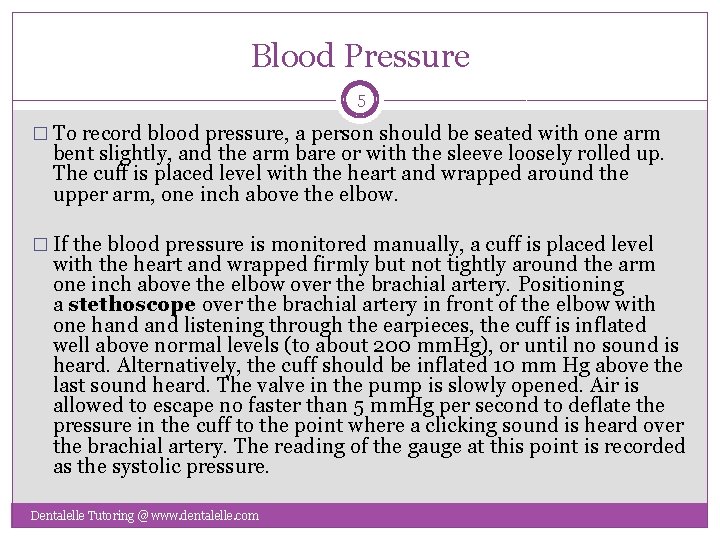 Blood Pressure 5 � To record blood pressure, a person should be seated with