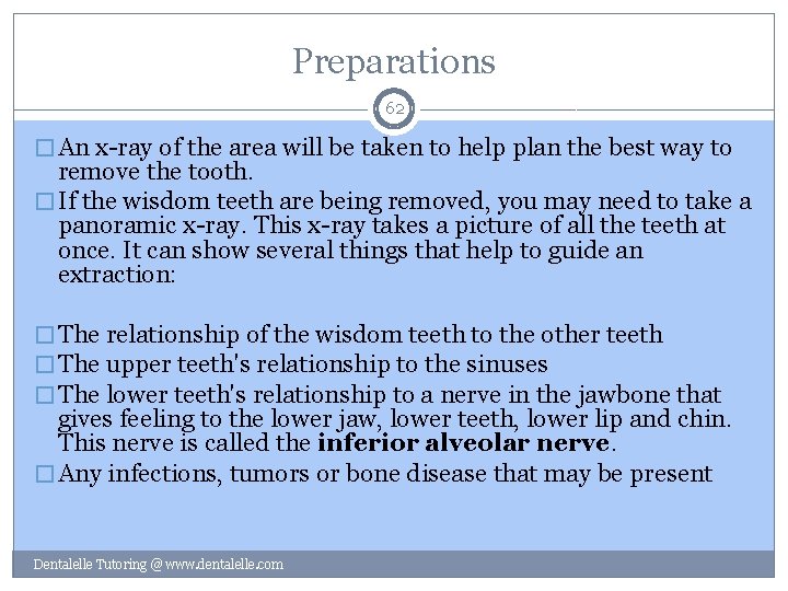 Preparations 62 � An x-ray of the area will be taken to help plan