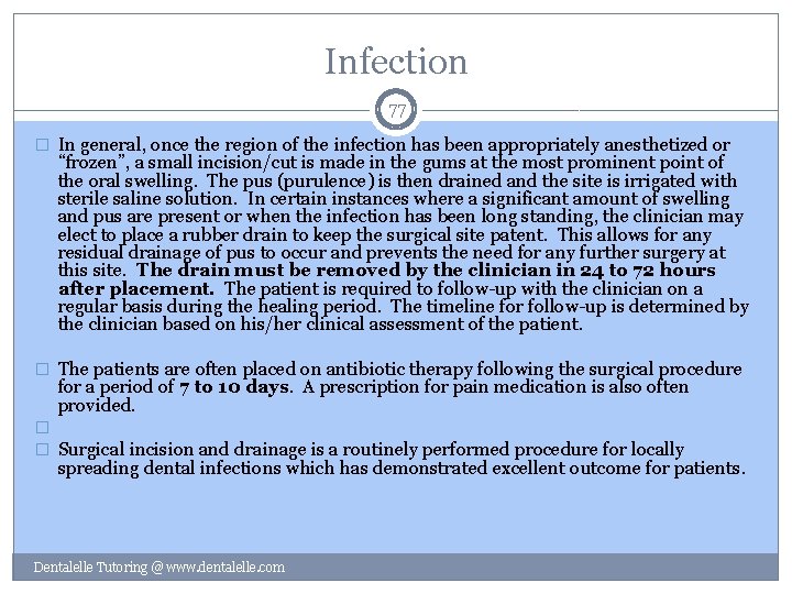 Infection 77 � In general, once the region of the infection has been appropriately