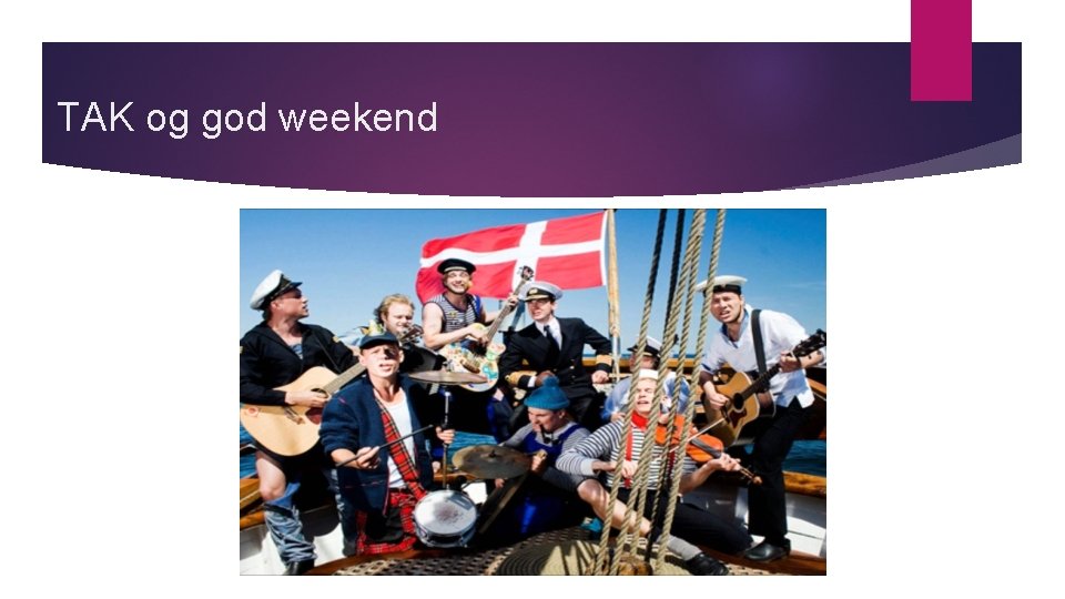 TAK og god weekend TAK og god weekend