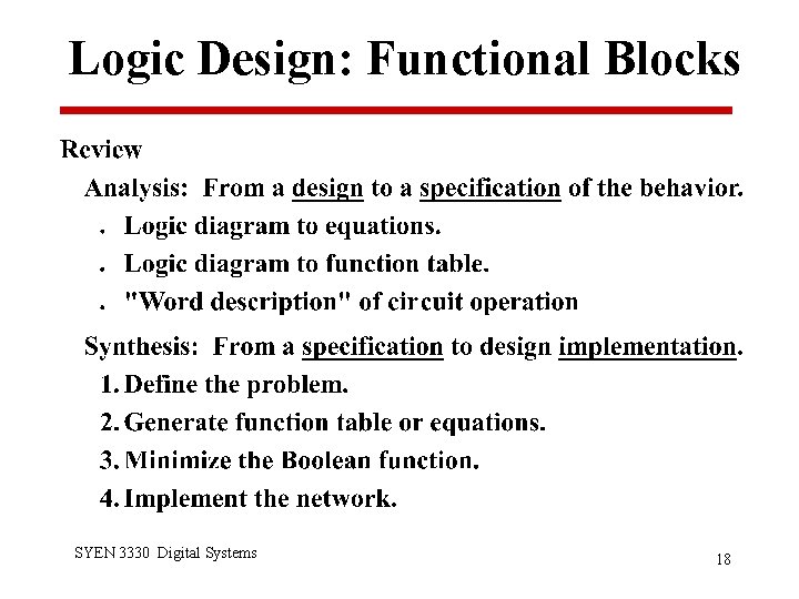 Logic Design: Functional Blocks SYEN 3330 Digital Systems 18 