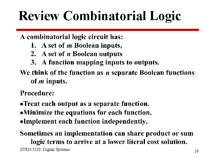 Review Combinatorial Logic SYEN 3330 Digital Systems 19 