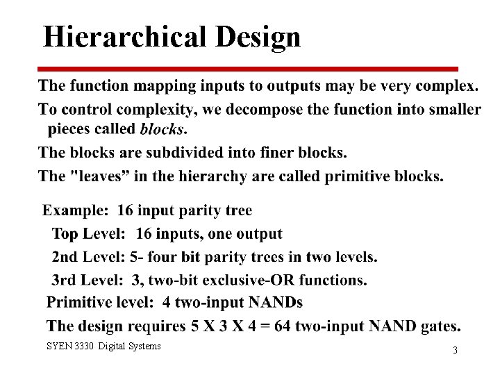 Hierarchical Design SYEN 3330 Digital Systems 3 