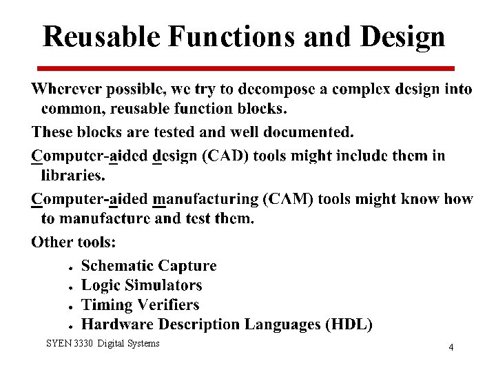 Reusable Functions and Design SYEN 3330 Digital Systems 4 