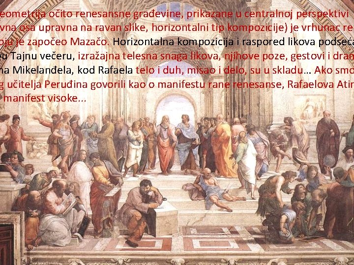 eometrija očito renesansne građevine, prikazane u centralnoj perspektivi vna osa upravna na ravan slike,
