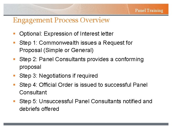 Panel Training Engagement Process Overview § Optional: Expression of Interest letter § Step 1: