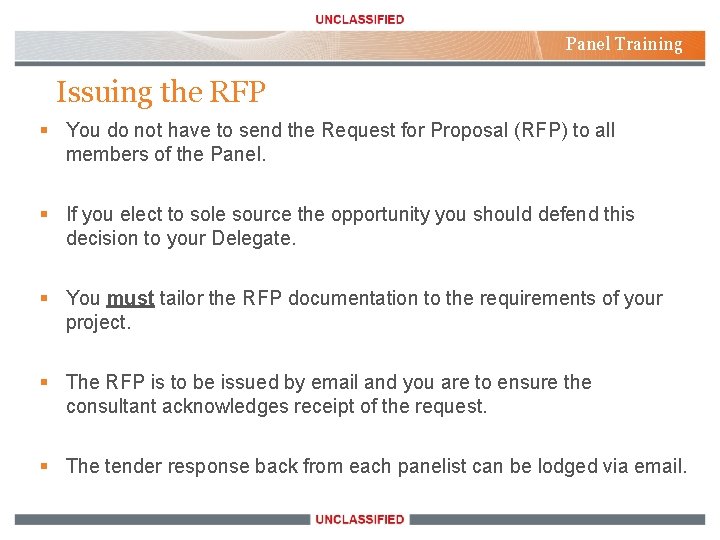 Panel Training Issuing the RFP § You do not have to send the Request