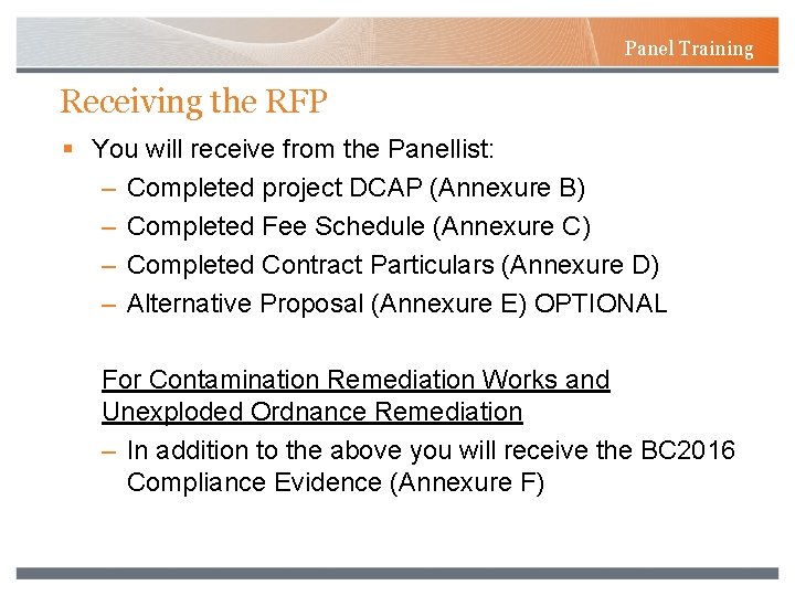 Panel Training Receiving the RFP § You will receive from the Panellist: – Completed