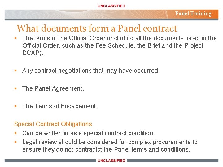 Panel Training What documents form a Panel contract § The terms of the Official