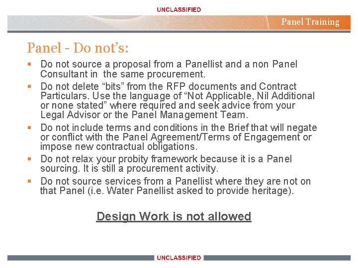 Panel Training Panel - Do not’s: § Do not source a proposal from a