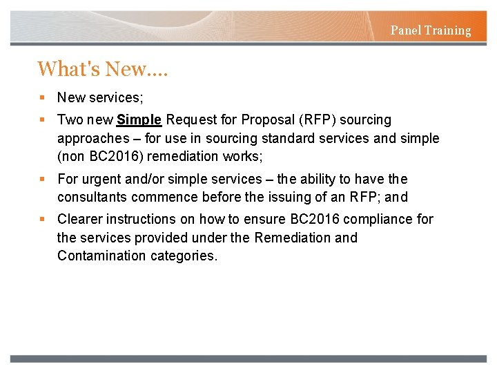 Panel Training What's New…. § New services; § Two new Simple Request for Proposal