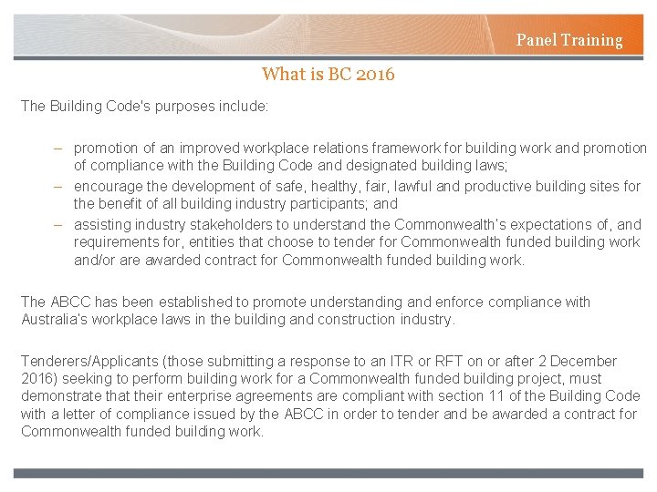 Panel Training What is BC 2016 The Building Code's purposes include: – promotion of