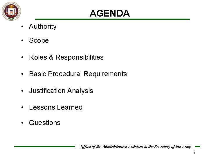 AGENDA • Authority • Scope • Roles & Responsibilities • Basic Procedural Requirements •
