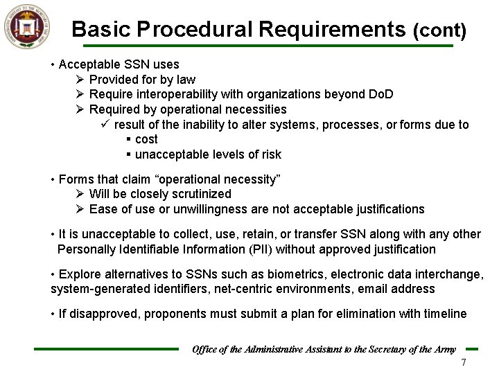 Basic Procedural Requirements (cont) • Acceptable SSN uses Ø Provided for by law Ø