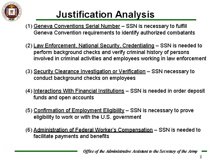 Justification Analysis (1) Geneva Conventions Serial Number – SSN is necessary to fulfill Geneva