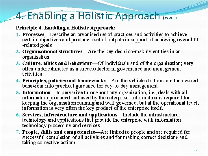 4. Enabling a Holistic Approach (cont. ) Principle 4. Enabling a Holistic Approach: 1.