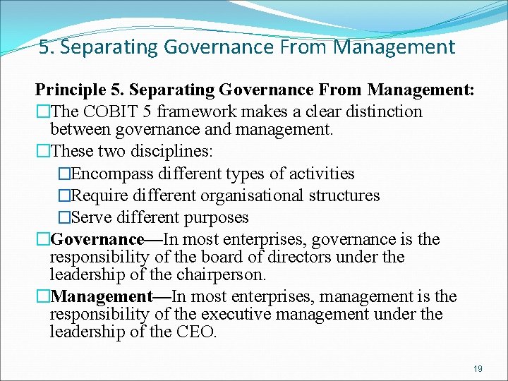 5. Separating Governance From Management Principle 5. Separating Governance From Management: �The COBIT 5