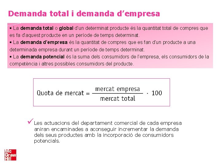 Demanda total i demanda d’empresa § La demanda total o global d’un determinat producte