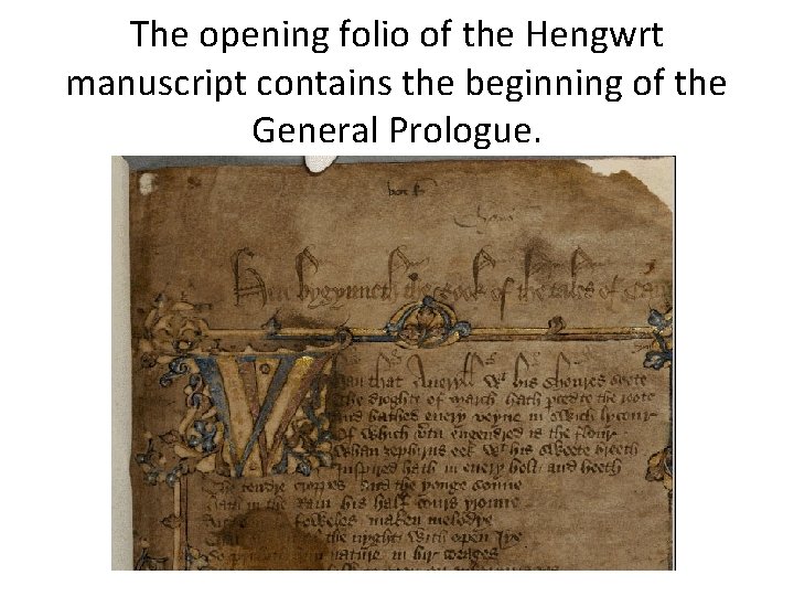 The opening folio of the Hengwrt manuscript contains the beginning of the General Prologue.