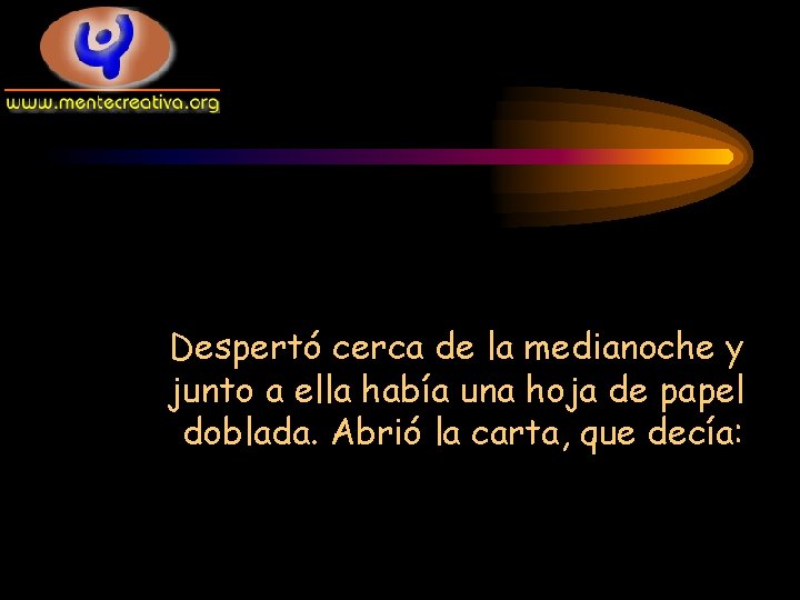Despertó cerca de la medianoche y junto a ella había una hoja de papel