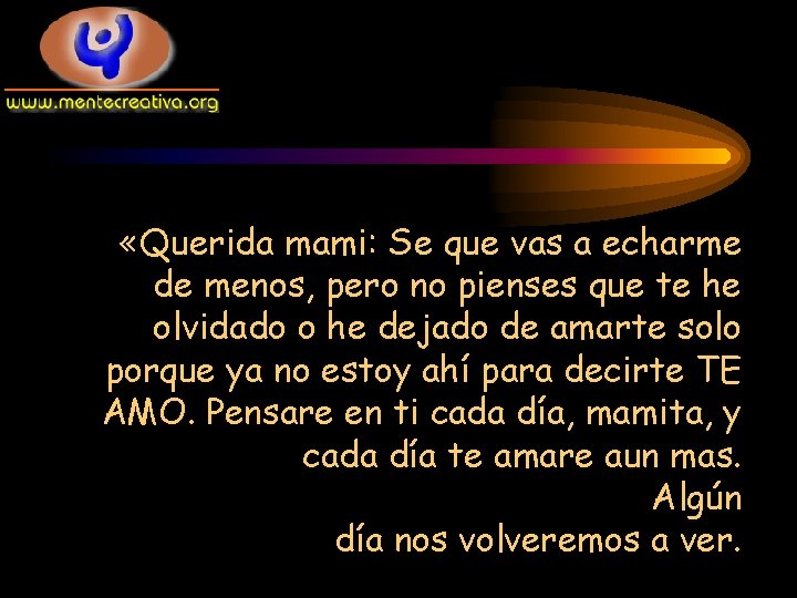  «Querida mami: Se que vas a echarme de menos, pero no pienses que