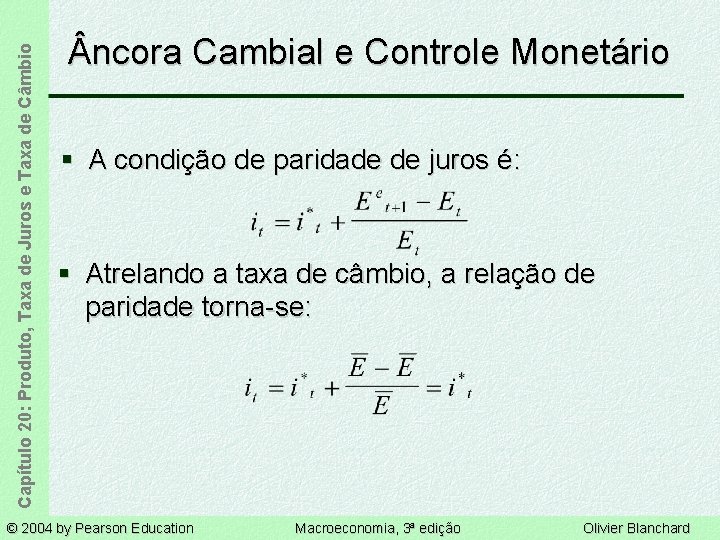 Capítulo 20: Produto, Taxa de Juros e Taxa de Câmbio ncora Cambial e Controle