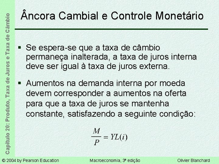 Capítulo 20: Produto, Taxa de Juros e Taxa de Câmbio ncora Cambial e Controle