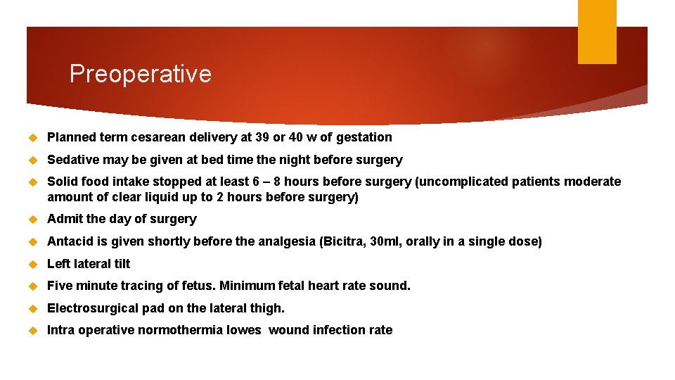 Preoperative Planned term cesarean delivery at 39 or 40 w of gestation Sedative may