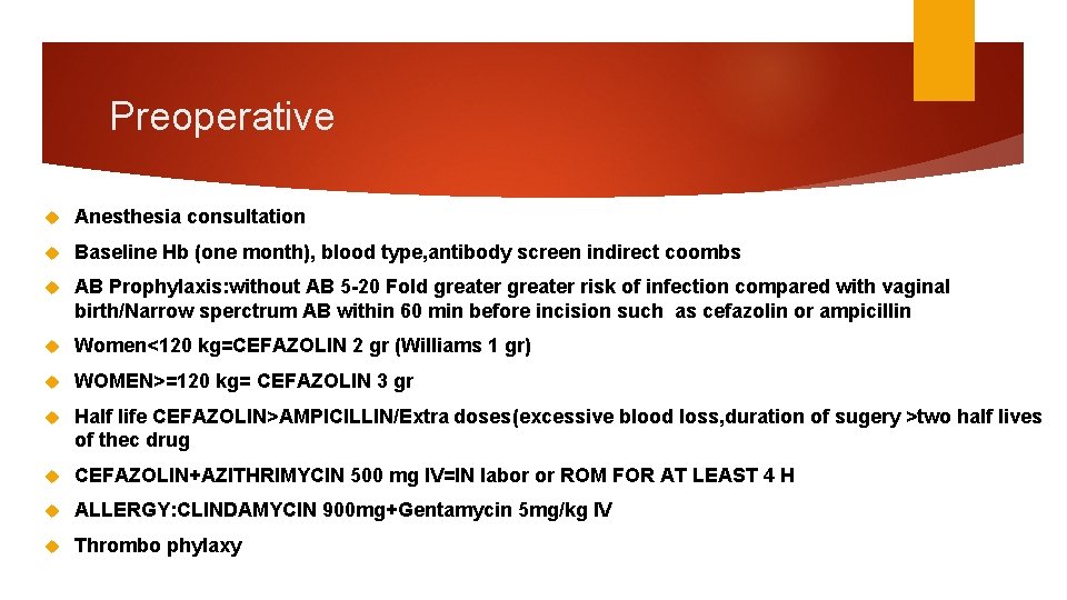 Preoperative Anesthesia consultation Baseline Hb (one month), blood type, antibody screen indirect coombs AB