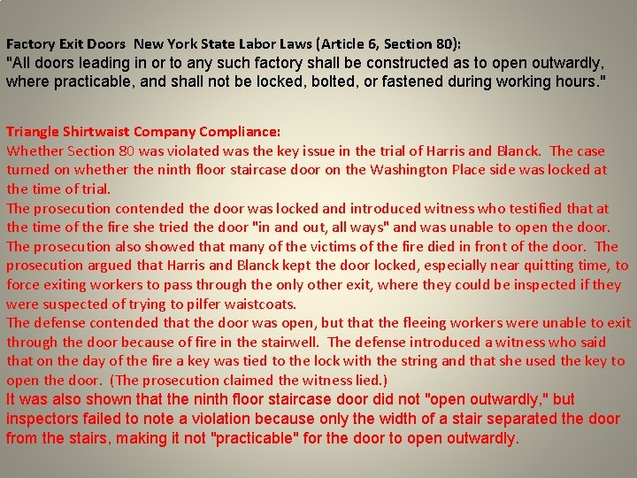 Factory Exit Doors New York State Labor Laws (Article 6, Section 80): "All doors