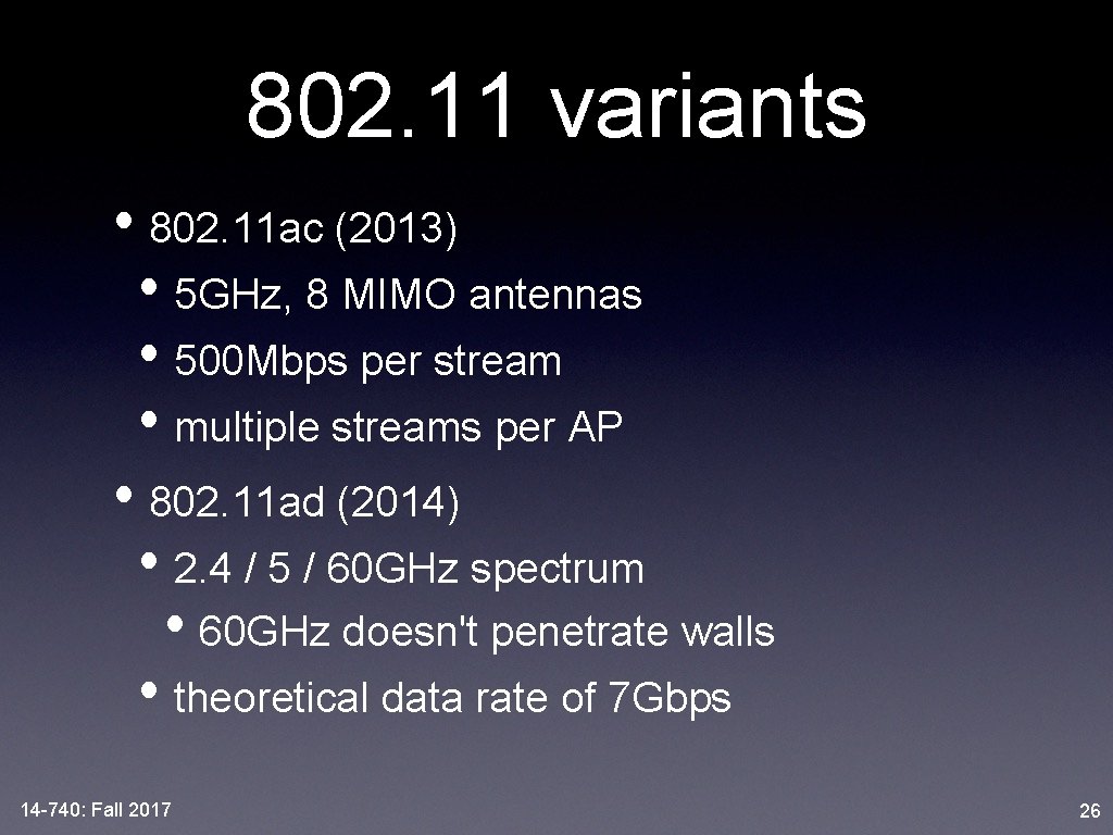 802. 11 variants • 802. 11 ac (2013) • 5 GHz, 8 MIMO antennas