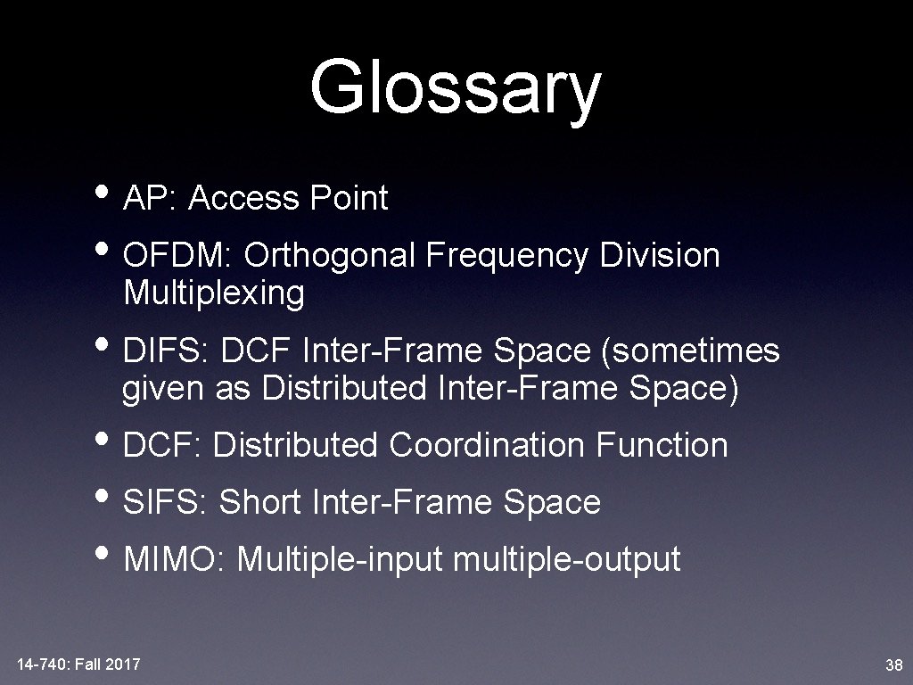 Glossary • AP: Access Point • OFDM: Orthogonal Frequency Division Multiplexing • DIFS: DCF