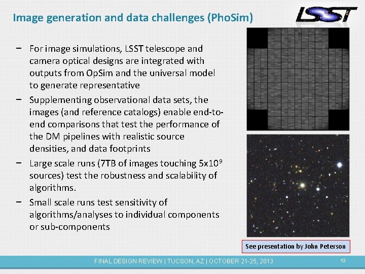 Image generation and data challenges (Pho. Sim) − For image simulations, LSST telescope and