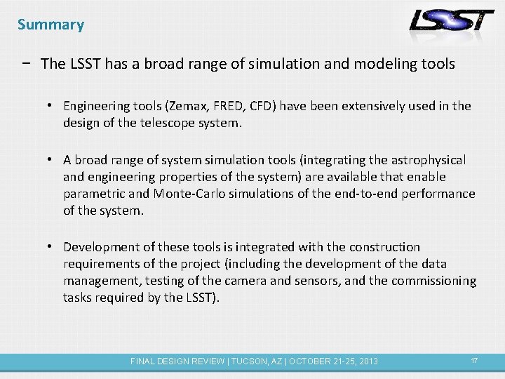 Summary − The LSST has a broad range of simulation and modeling tools •